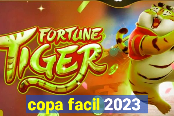 copa facil 2023