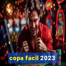 copa facil 2023