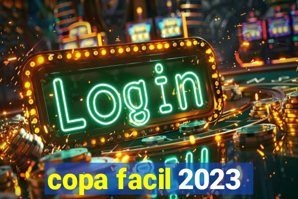 copa facil 2023