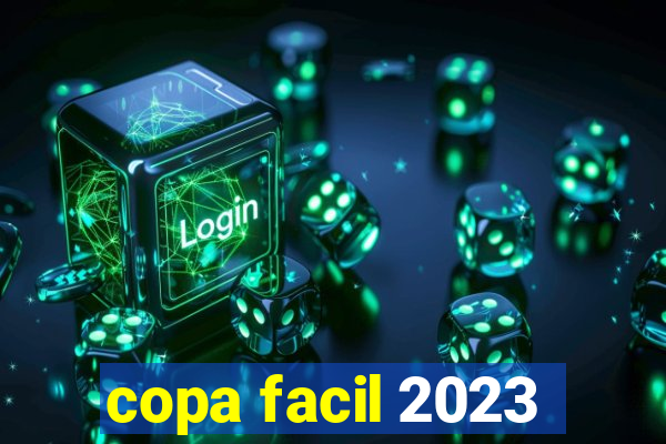 copa facil 2023