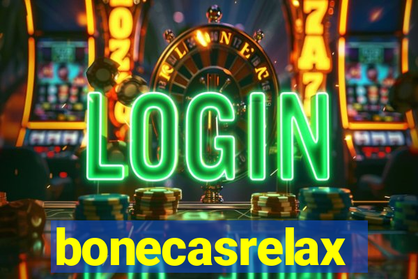 bonecasrelax