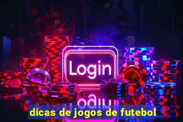 dicas de jogos de futebol