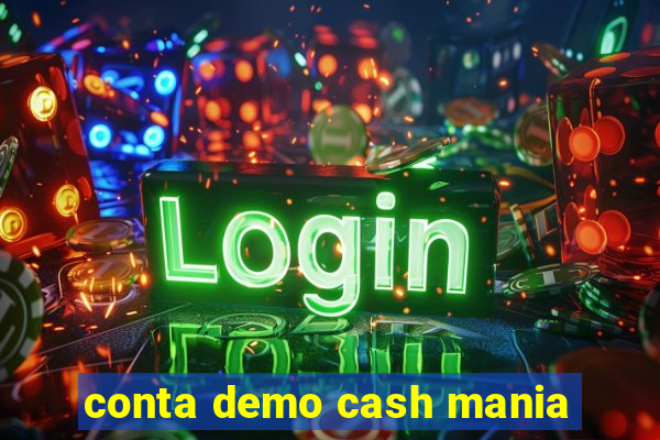 conta demo cash mania