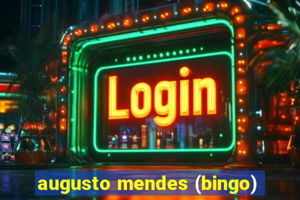 augusto mendes (bingo)