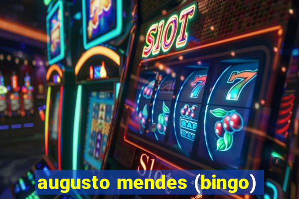 augusto mendes (bingo)