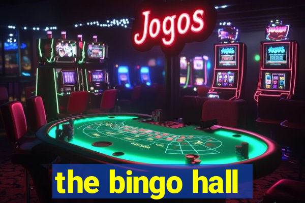 the bingo hall