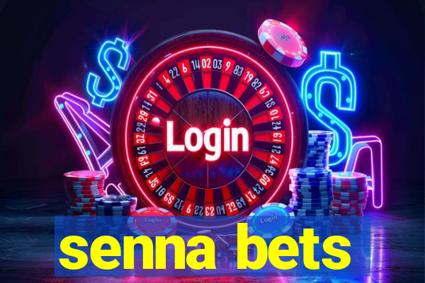 senna bets