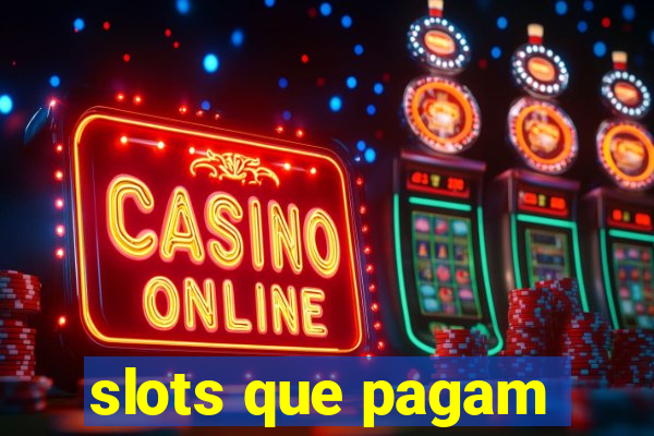 slots que pagam