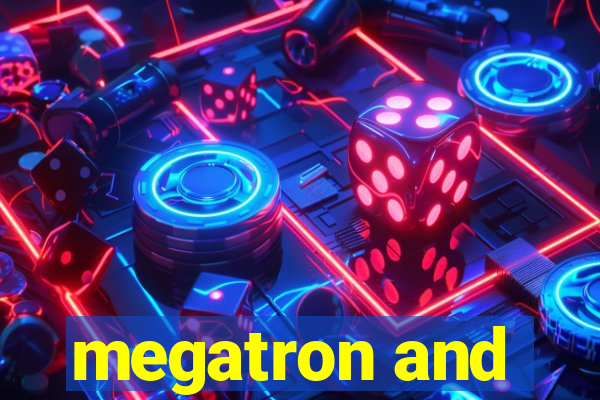 megatron and