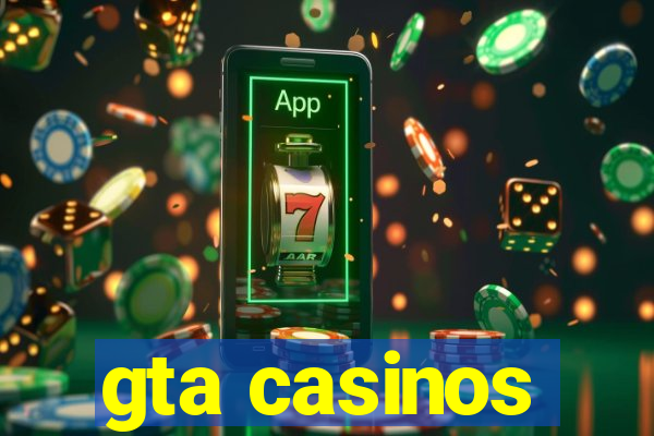 gta casinos