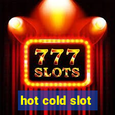 hot cold slot