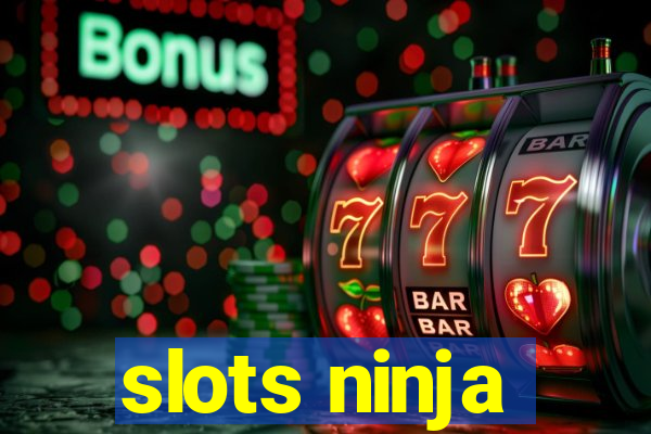 slots ninja