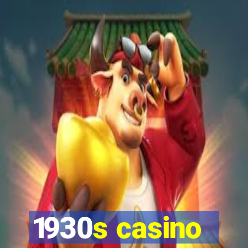 1930s casino