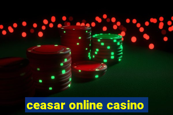 ceasar online casino