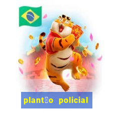 plant茫o policial manaus hoje