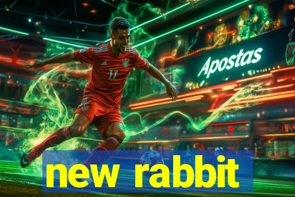 new rabbit