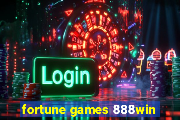 fortune games 888win