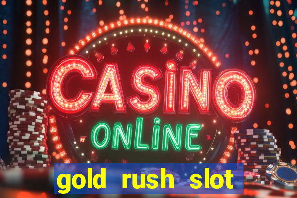 gold rush slot soldi veri