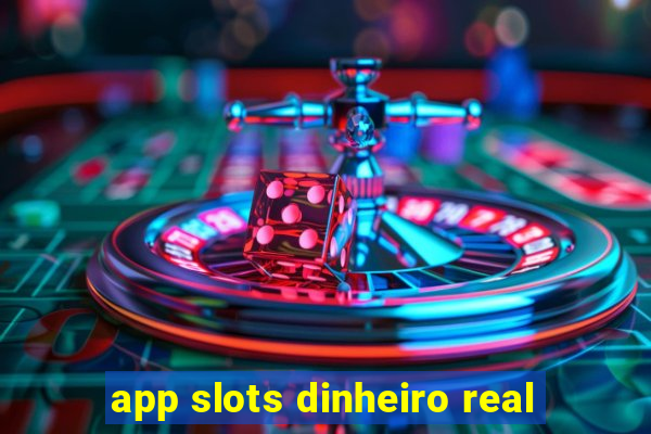 app slots dinheiro real