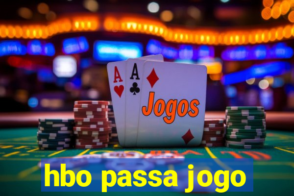 hbo passa jogo