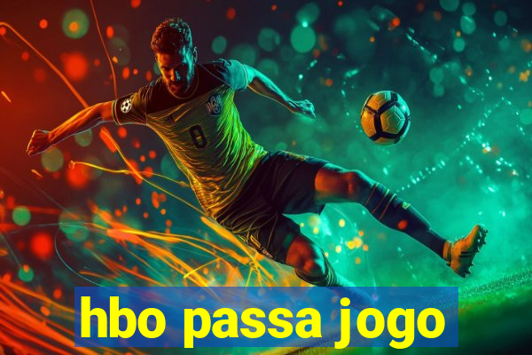 hbo passa jogo