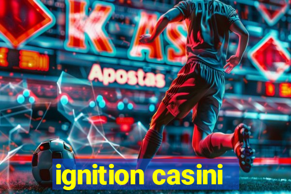 ignition casini