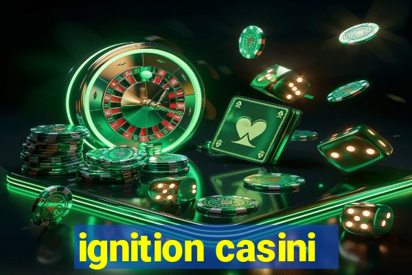 ignition casini