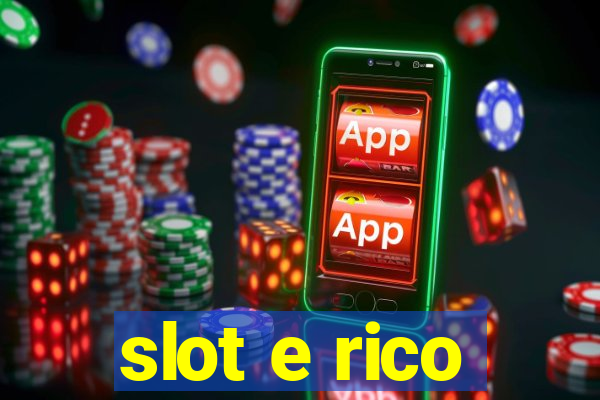 slot e rico