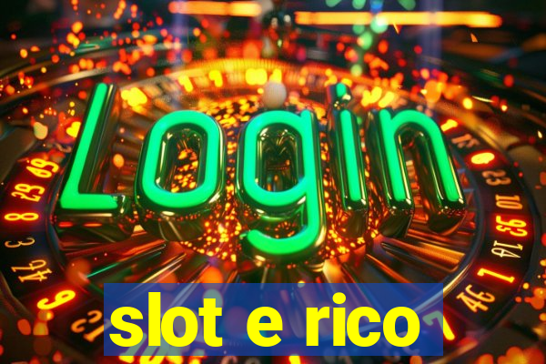 slot e rico