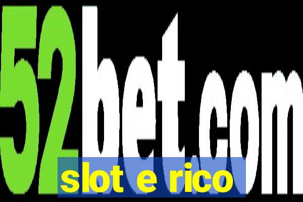 slot e rico