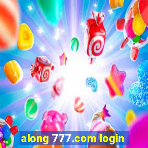 along 777.com login