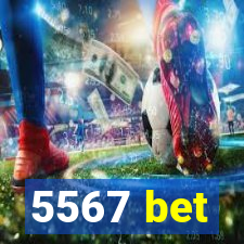 5567 bet