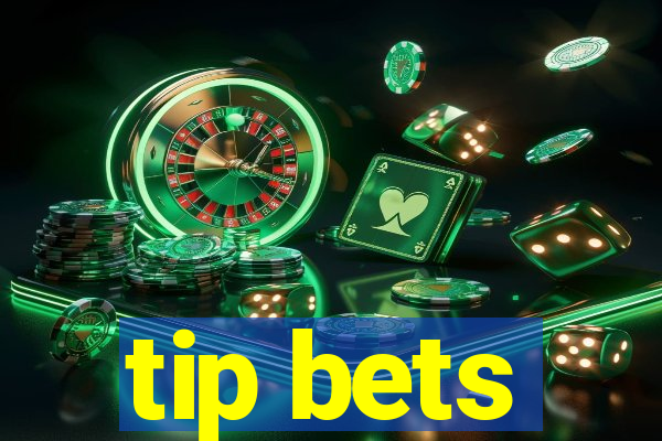 tip bets