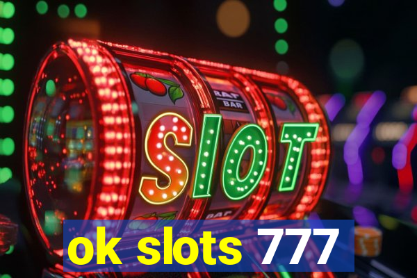 ok slots 777