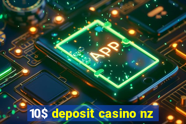 10$ deposit casino nz