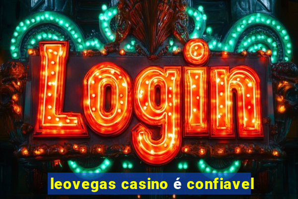 leovegas casino é confiavel