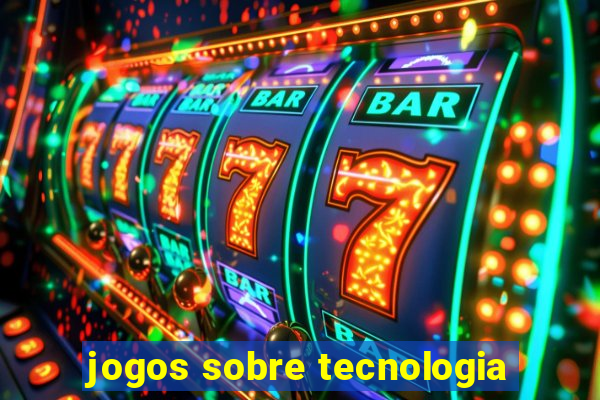 jogos sobre tecnologia