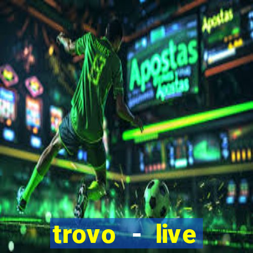 trovo - live stream & games