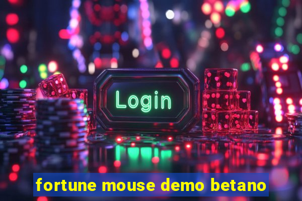 fortune mouse demo betano