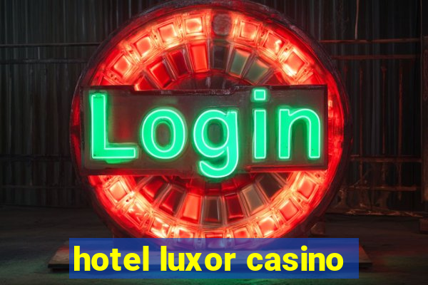 hotel luxor casino