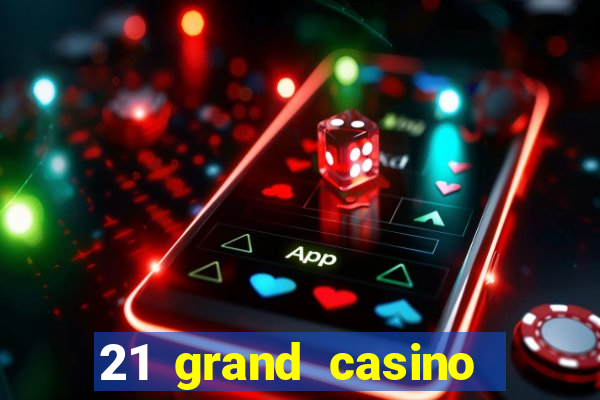 21 grand casino sister sites