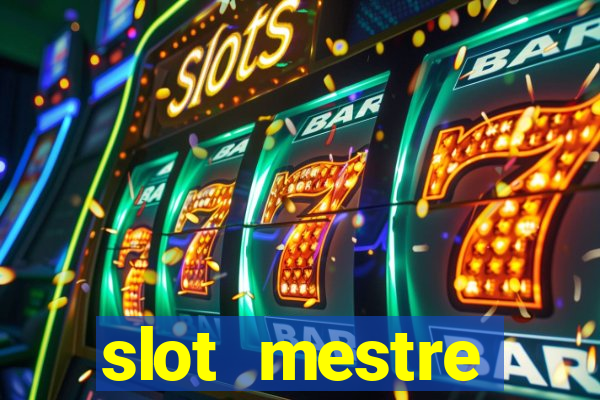 slot  mestre