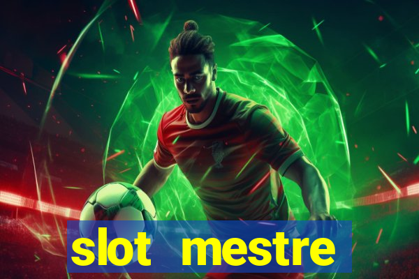 slot  mestre