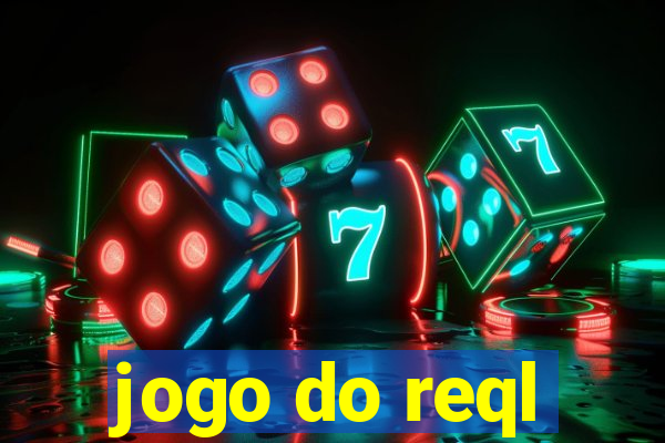 jogo do reql