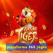 plataforma 365 jogos