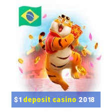 $1 deposit casino 2018