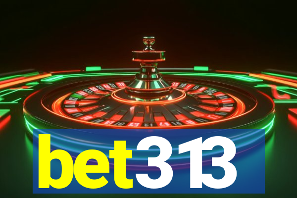 bet313