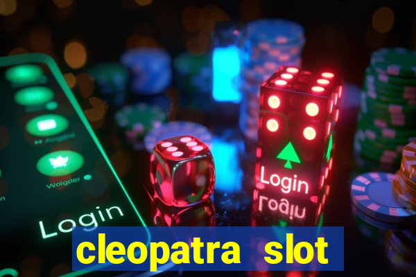 cleopatra slot machine free play