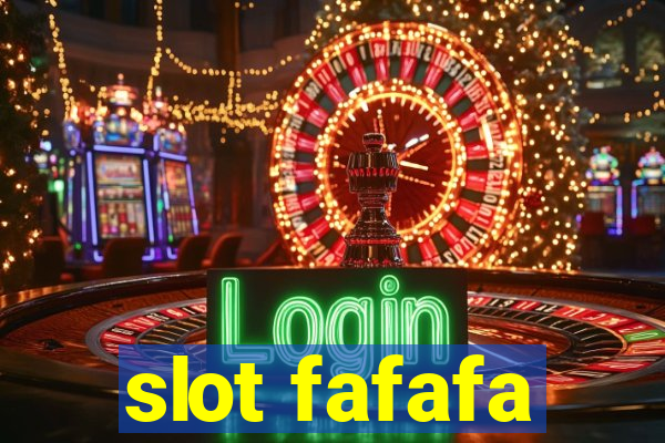 slot fafafa