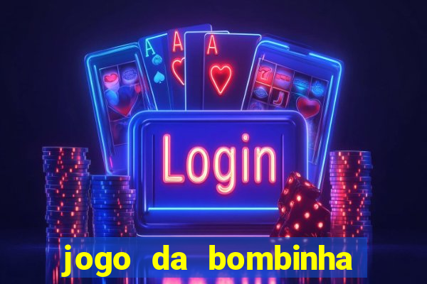 jogo da bombinha estrela bet